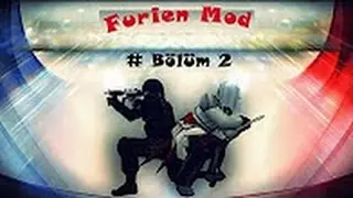 CS 1.6 - Furien Mod # Bölüm 2