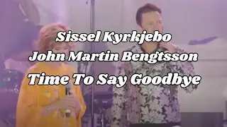 Time To Say Goodbye/Sissel Jon Martin Bengtsson