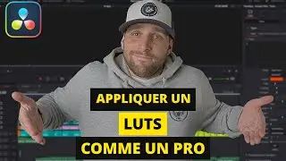 Comment appliquer un Luts de la bonne manière DaVinci Resolve