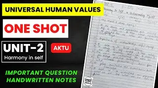 Universal Human Values (UNIT-2) One shot video full explanation & Hand Written Notes 