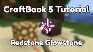 CraftBook 5 Tutorial: Redstone Glowstone