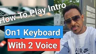እንደ ሁለት ኪቦርድ አድርገን ኢንትሮ መጫወት |How to play Intro as 2 Keyboard