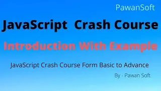 JavaScript - 01 | Introduction With Example | Crash Course | PawanSoft