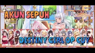 REVIEW AKUN SEPUH DESTINY GIRL, OP CUY BANYAK CHAR UR