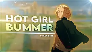 Mikey - Hot Girl Bummer [Edit/AMV] | Very Quick!