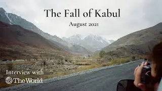On the Fall of Kabul | The World Interview | Chris Woolf