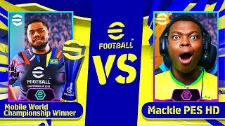eFOOTBALL MOBILE WORLD CHAMPION vs MACKIE PES HD🔥🔥