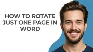 How To Rotate Just One Page In Word - GUIDE!