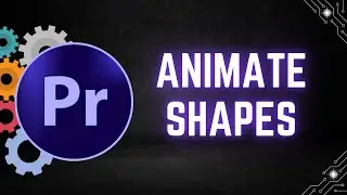 How to Animate Shapes in Adobe Premiere Pro