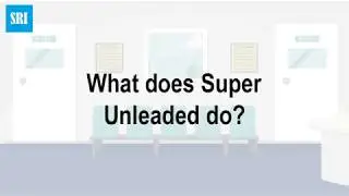 What does Super Unleaded do
