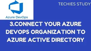 3  Connect your Azure DevOps organization to Azure Active Directory