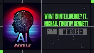 What is Intelligence? Ft. Michael Timothy Bennett