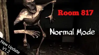 Room 817 In Normal Mode Full Gameplay | New Update V1.2