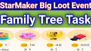 Starmaker family tree task event gift loot | Starmaker family tree task | starmaker unlimited gift