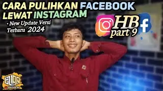 CARA PULIHKAN FACEBOOK LEWAT INSTAGRAM (HB PART 9) VERSI TERBARU 2024