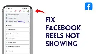 How to Fix Facebook Reels not Showing