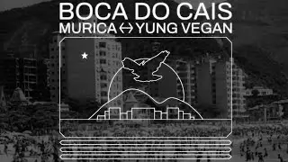 Murica feat yung vegan - Boca  do Cais