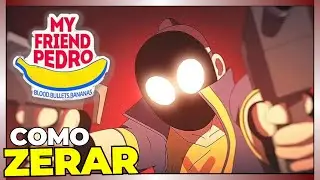 COMO ZERAR | MY FRIEND PEDRO (BLOOD BULLETS BANANAS) ‐ JOGO COMPLETO