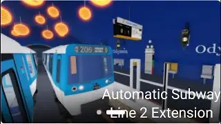 Automatic Subway Line 2 extension update (First video of the update)