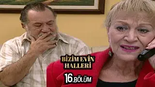 Bizim Evin Halleri 16.Bölüm