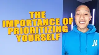 The Importance of Prioritizing Yourself