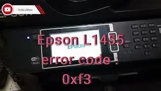 Epson L1455 error code 0xf3