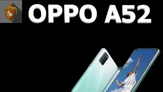 Обзор Oppo a52