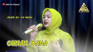 CIINAN BANA Fauzana - Cover By. Ica Mochi