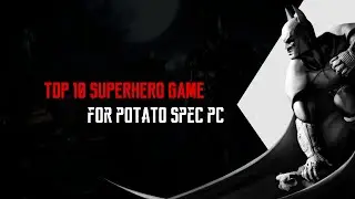 Top 10 Superhero PC Game for Potato Spec