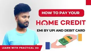 How to pay on your EMI by UPI I Home Credit EMI By UPI AND Debit card