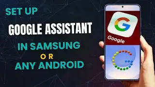 Set Up Google Assistant On Samsung Galaxy 