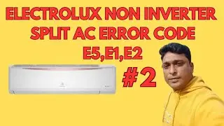 Electrolux split ac error code E1,E2,E5 #error code E1,E2,E5 #errorcodee1 #errorcodee2 #sealcooling