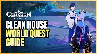 Clean House World Quest Guide | Version 2.2 World Quests & Tsurumi Islands Update