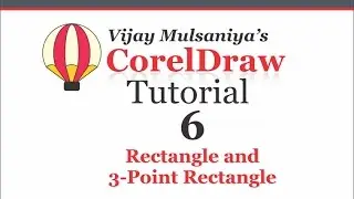 Rectangle and Three Point Rectangle Tool in Corel Draw Lesson 6