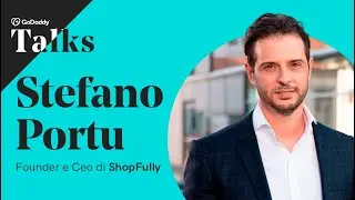 GoDaddy Talks 2021: intervista a Stefano Portu, Founder e CEO ShopFully