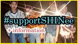 LET'S SUPPORT SHINEE + INFORMATION (legendado/ENG SUBS)