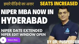 NIPER MBA Seats Increased Finally | Our Video Worked | NIPER Edit Window will Open | Good News