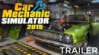 Car Mechanic Simulator 2015 Official Trailer