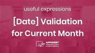 Date Value falls within Current Month (Useful AppSheet Expressions)