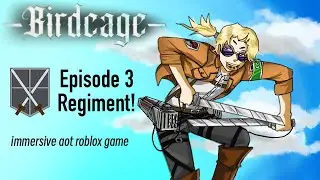 Birdcage: Episode 3 {Regiment!} | Immersive aot perma death game #roblox #birdcage