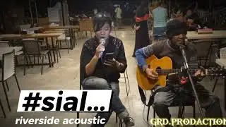 #sial... riverside acoustic live musik @grdchanel1485  @galihboiz007