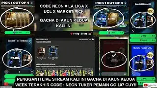 GACHA AKUN KEDUA WEEK 4 CODE : NEON EXCHANGE PEMAIN OVR 107 - FC MOBILE 25