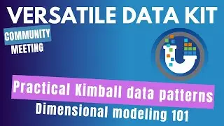 Practical Kimball Patterns - Dimensional modeling 101 (VDK community meeting)