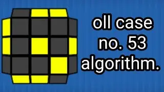 oll case no. 53 algorithm. 