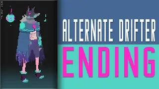 Hyper Light Drifter | ALT Drifter Ending