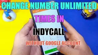 CHANGE NUMBER UNLIMITED TIMES IN INDYCALL WITH PROOF