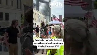Protests outside federal courthouse in downtown Nashville over ICE