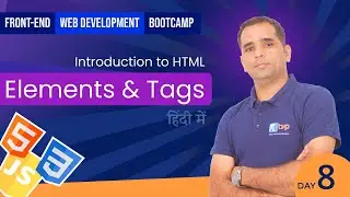 Front end web Development Bootcamp #08 | HTML Elements and Tags