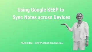 Tech Tip #67 - Using Google Keep to Sync Notes across Devices