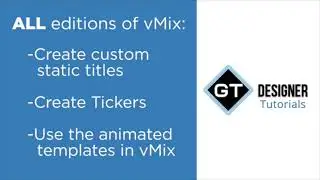 vMix GT Title Designer- How to create animated titles!